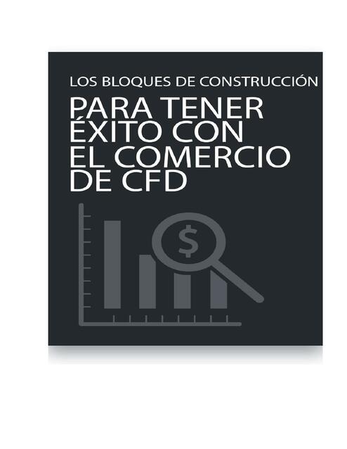 Los Bloques de Construcción para Tener Éxito con el Comercio de CFD 