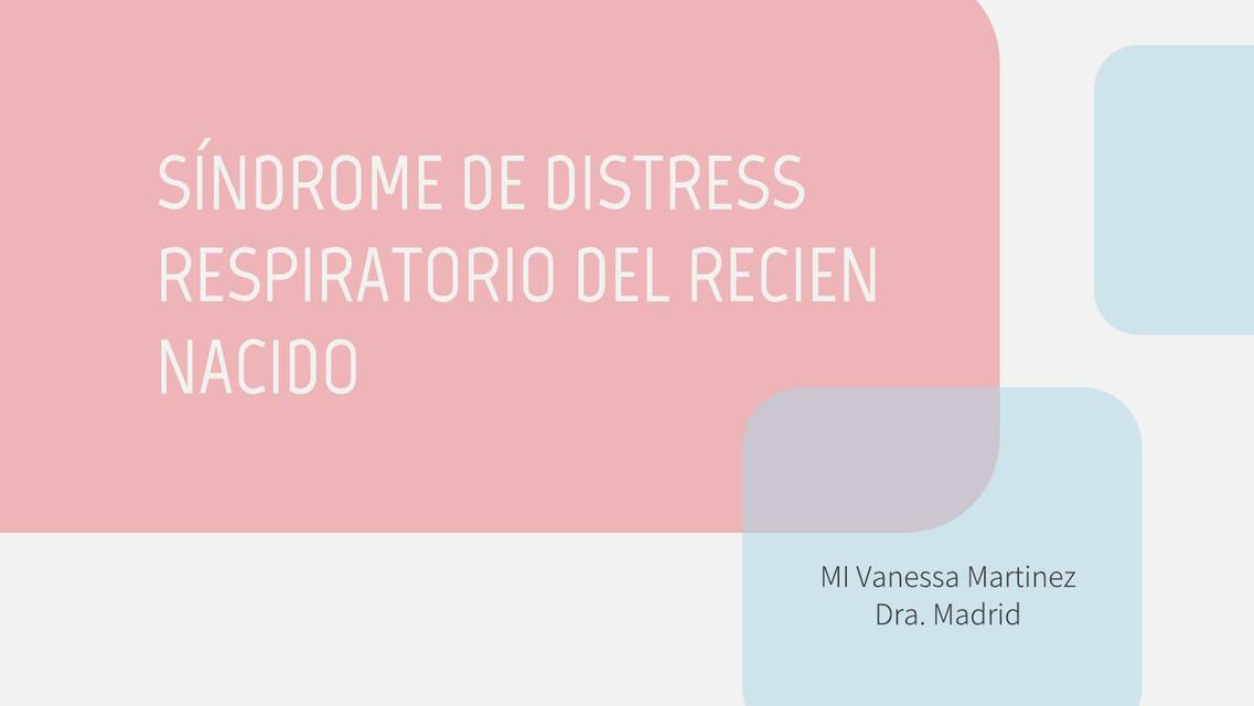 Síndrome de Distress Respiratorio del Recién Nacido 