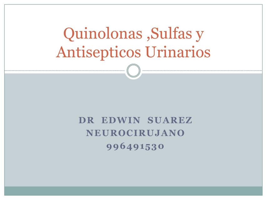 Quinolonas, Sulfas y Antisépticos Urinarios 