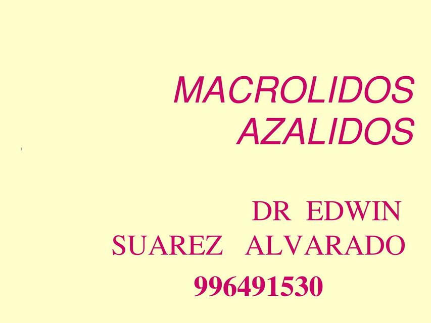 Macrólidos y Azálidos 