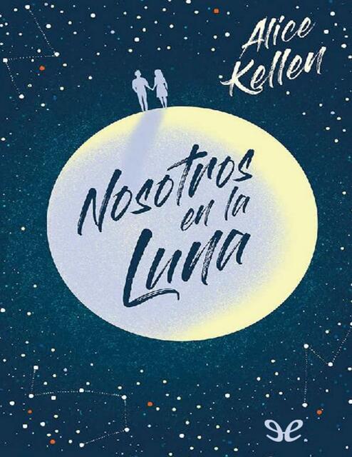 Nosotros en la Luna -Alice Kellen