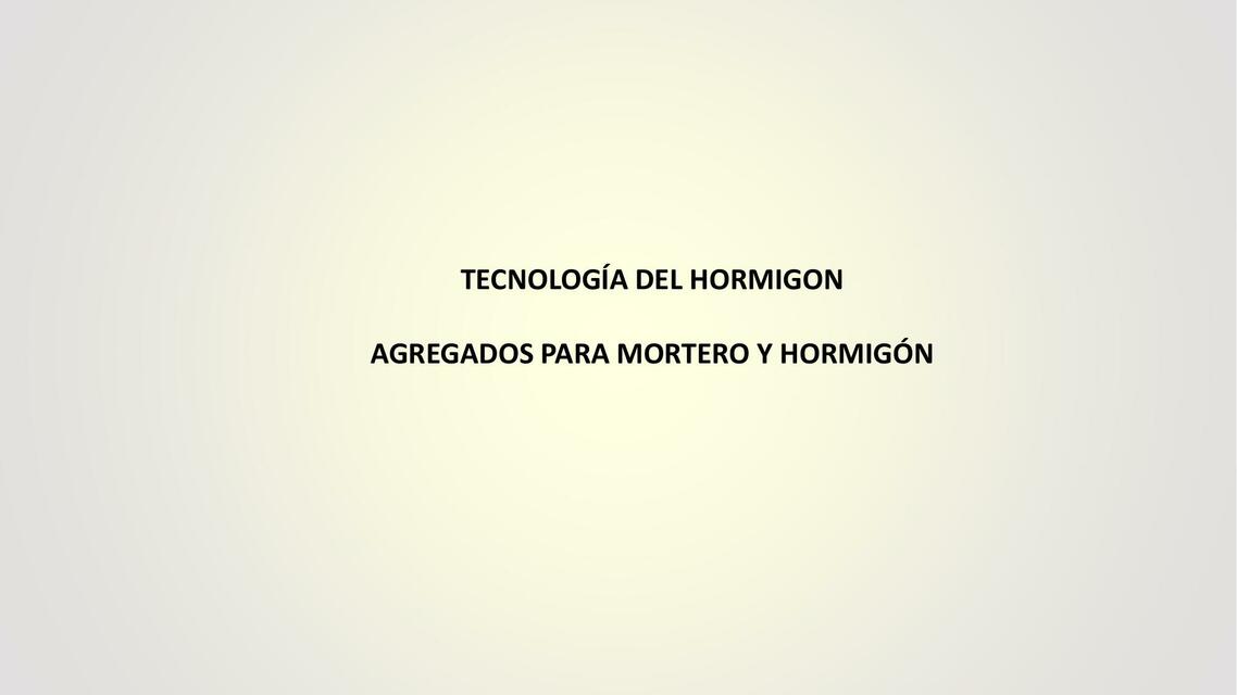 Agregados para mortero y hormigón