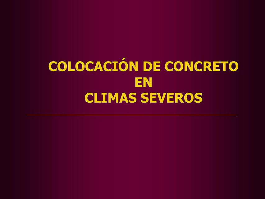 Colocación de concreto en climas severos