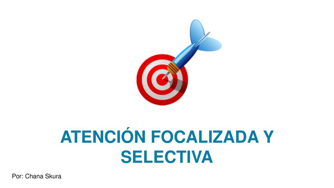 Tarea Rehabilitación- Atención Focalizada y Selectiva