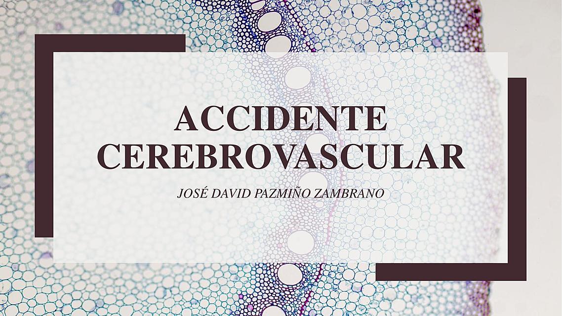 ACCIDENTE CEREBROVASCULAR