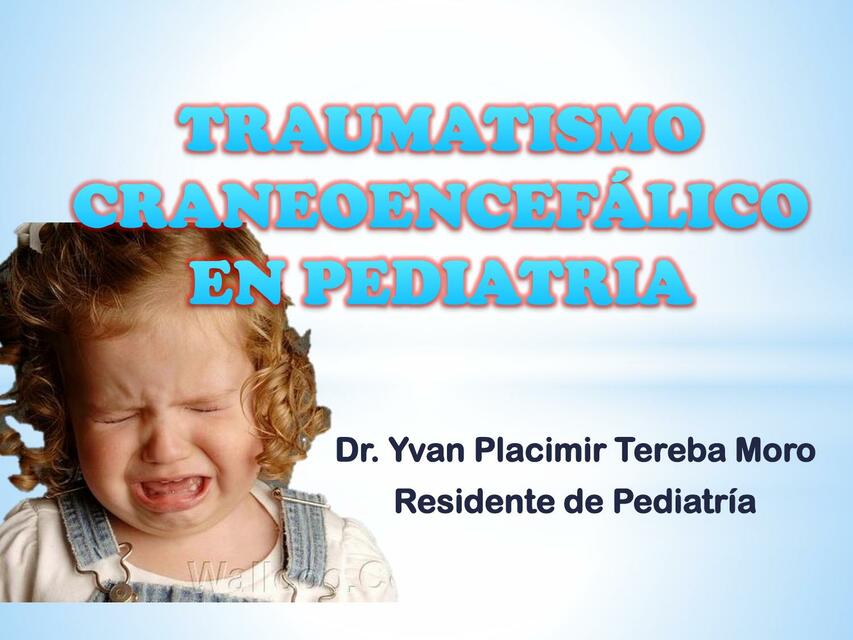 Traumatismo Craneoencefálico en Pediatría 