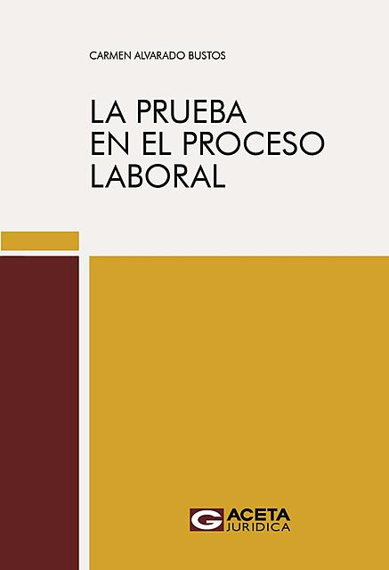 La Prueba en El Proceso Laboral