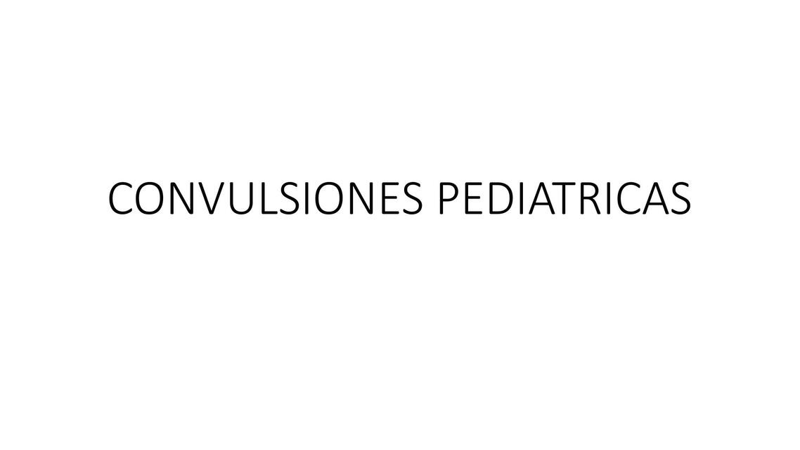 Convulsiones Pediátricas 