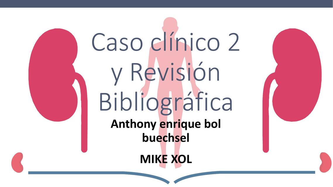 Caso Clínico 2 y Revisión Bibliográfica