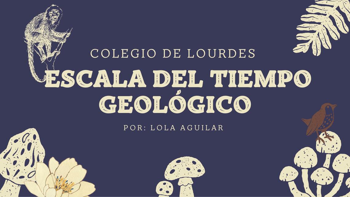 Escala del Tiempo Geológico 