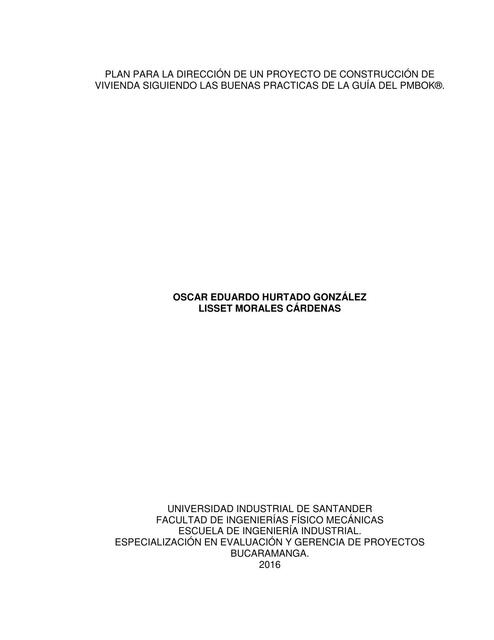 Plan para la dirección de un proyecto de construcción de vivienda siguiendo las buenas practicas de la guía del PMBOK