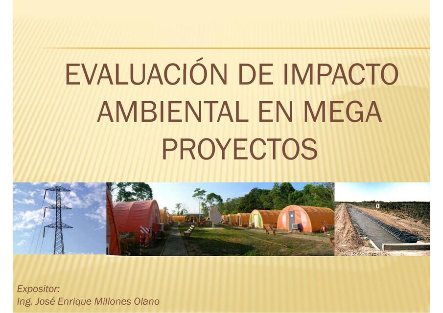 Evaluación de impacto ambiental en mega ambiental en mega proyectos