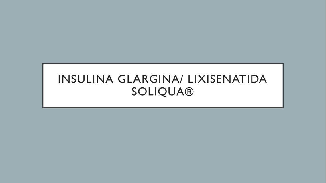 Insulina glargina / lixisenatida soliqua