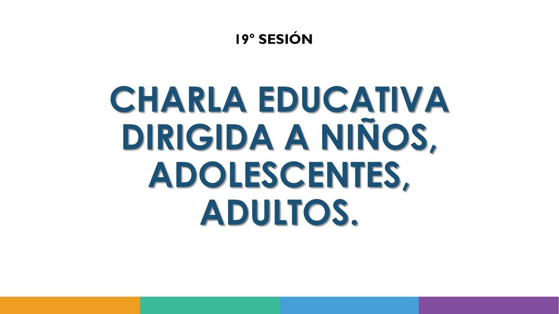 Charla educativa dirigida a niños, adolescentes, adultos