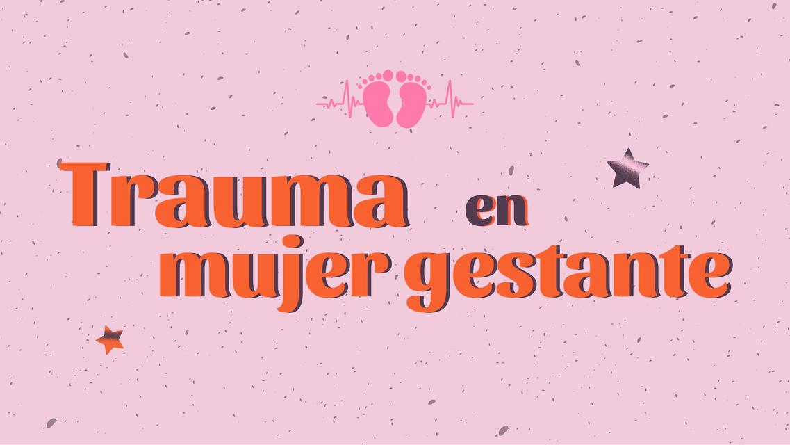 Trauma en Mujer Gestante