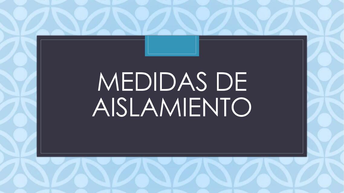 Medidas de aislamiento