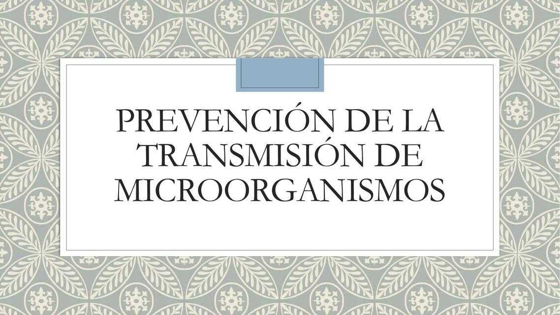 Prevención de la transmisión de microorganismos