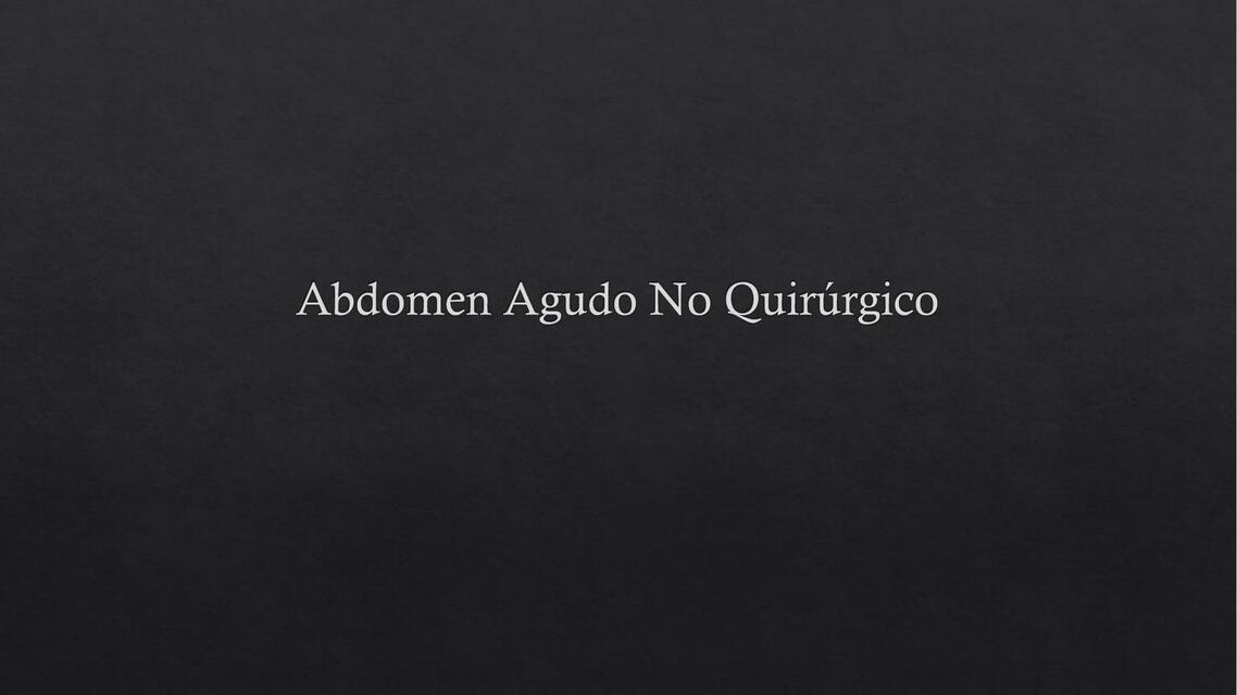 Abdomen Agudo No Quirúrgico