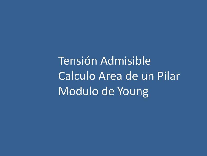 Tensión Admisible Calculo Area de un Pilar Modulo de Young