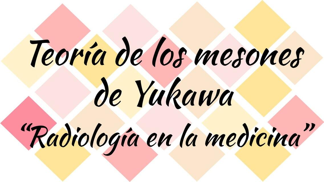 Teoría de los Mesones de Yukawa 