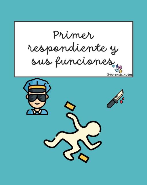 Primer respondiente y sus funciones Forensic.notes uDocz