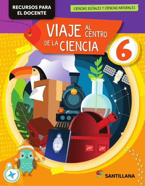 Guía Santillana- Viaje al Centro de la Ciencia- Grado 6 