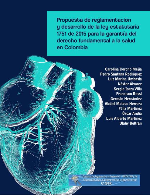 Propuesta de Reglamentación y Desarrollo de la Ley Estatutaria 1751 de 2015 para la Garantía del Derecho Fundamental a la Salud en Colombia 