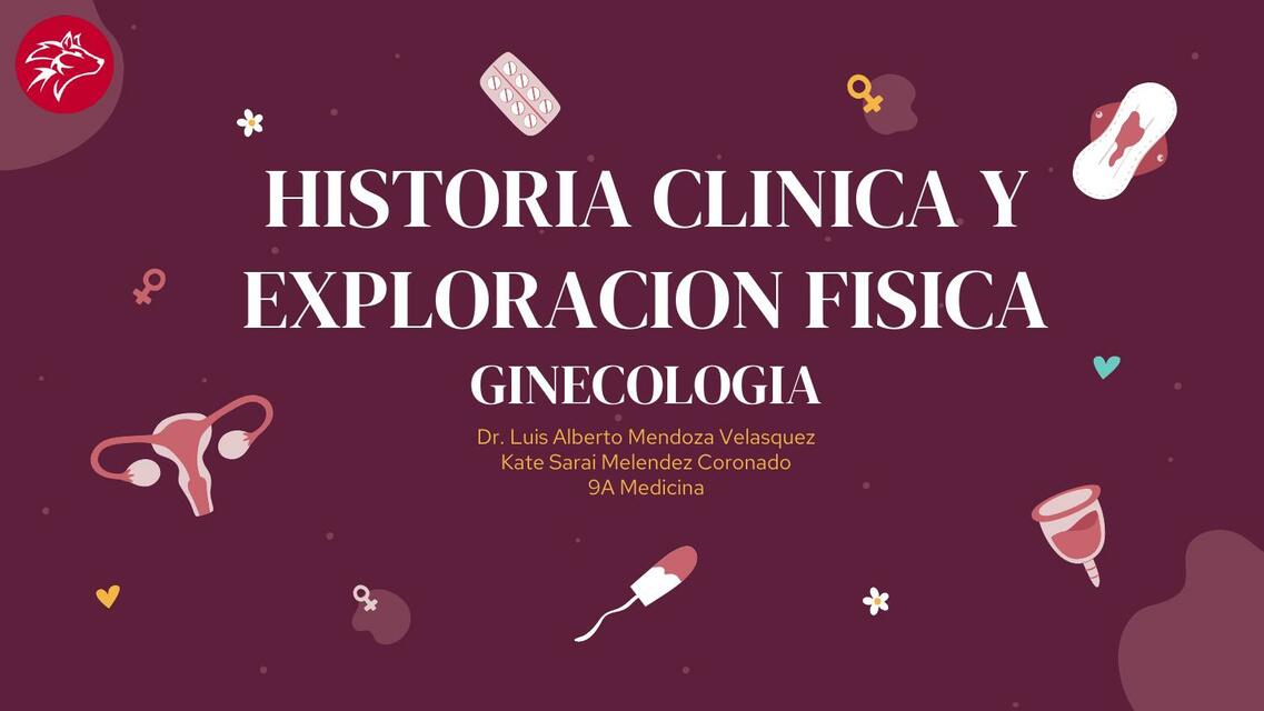 Historia Clinica y exploracion fisica Ginecologia