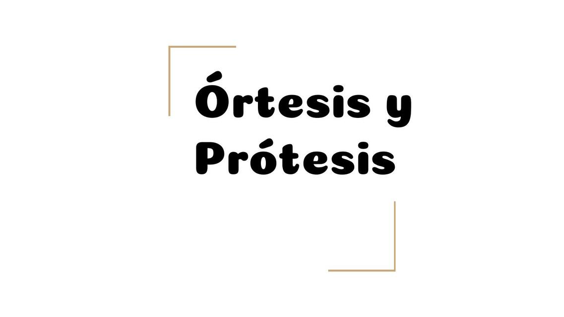 Ortesis y Prótesis