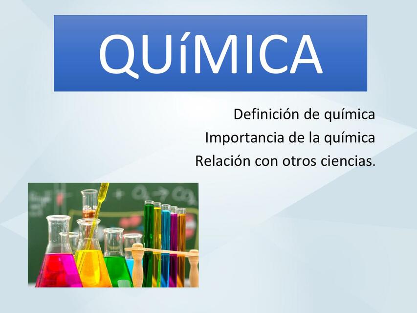 Química: Materia y energía. Estados de la materia, elementos, mezclas, soluciones. 