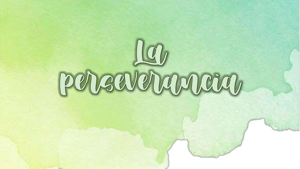 La perseverancia