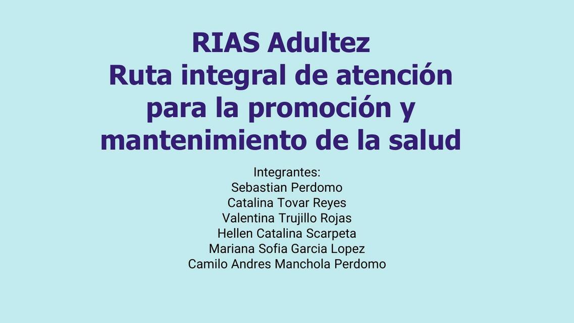 RIAS Adultez Ruta Integral de Atención para la Promoción y Mantenimiento de la Salud