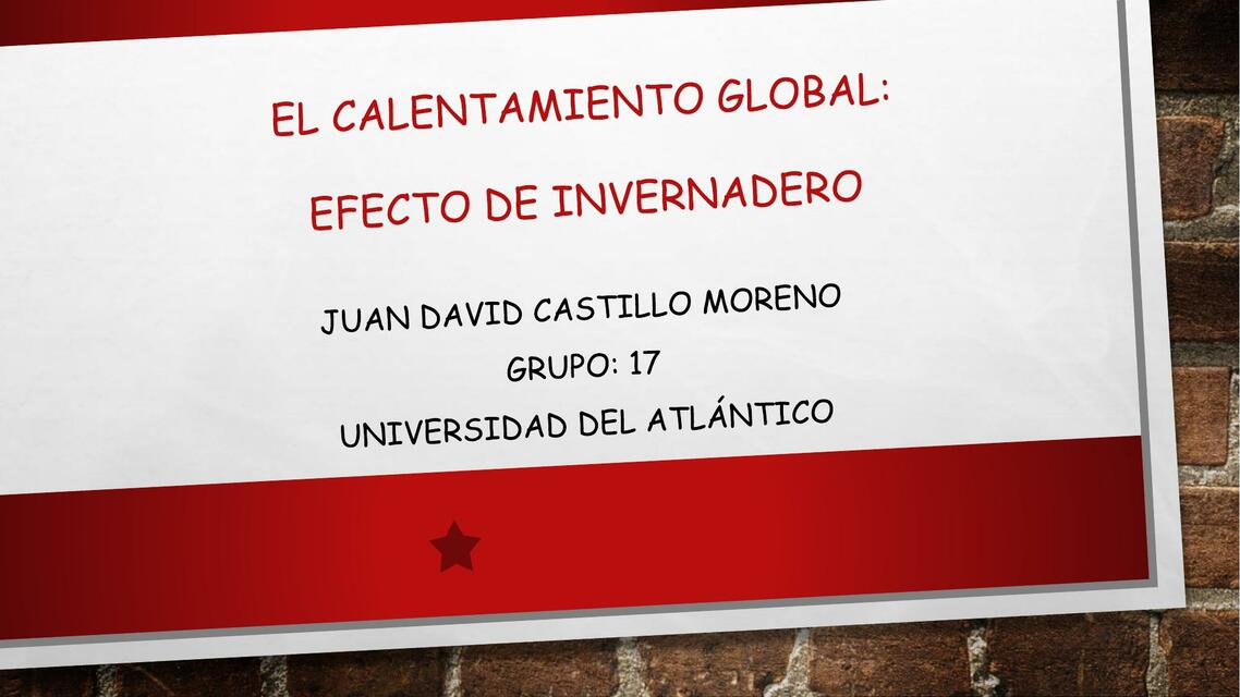 El Efecto de Invernadero y el Calentamiento Global