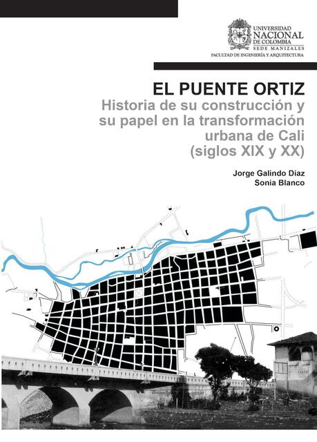 El Puente Ortiz. Historia de su construcción y su papel en la transformación urbana de Cali (siglos XIX y XX)