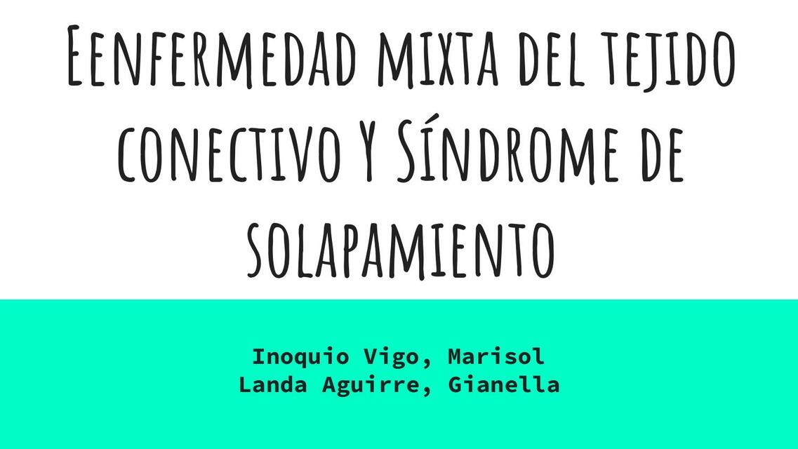 Enfermedad Mixta del Tejido Conectivo y Síndrome de Solapamiento 