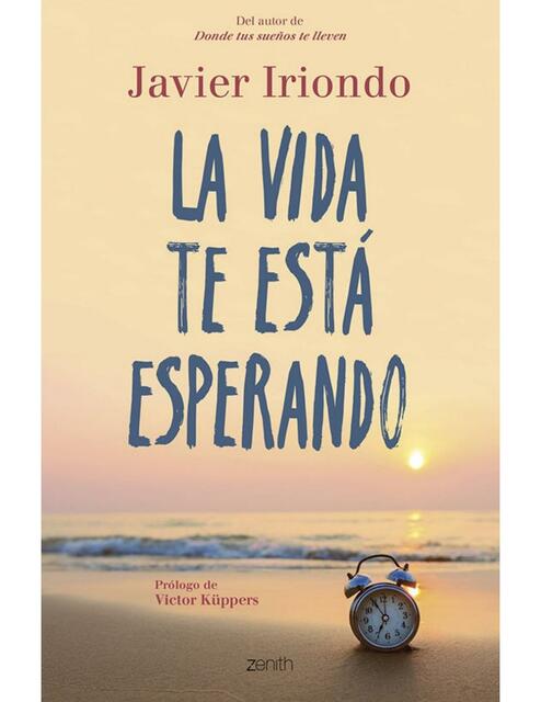 La Vida Te Está Esperando- Javier Iriondo