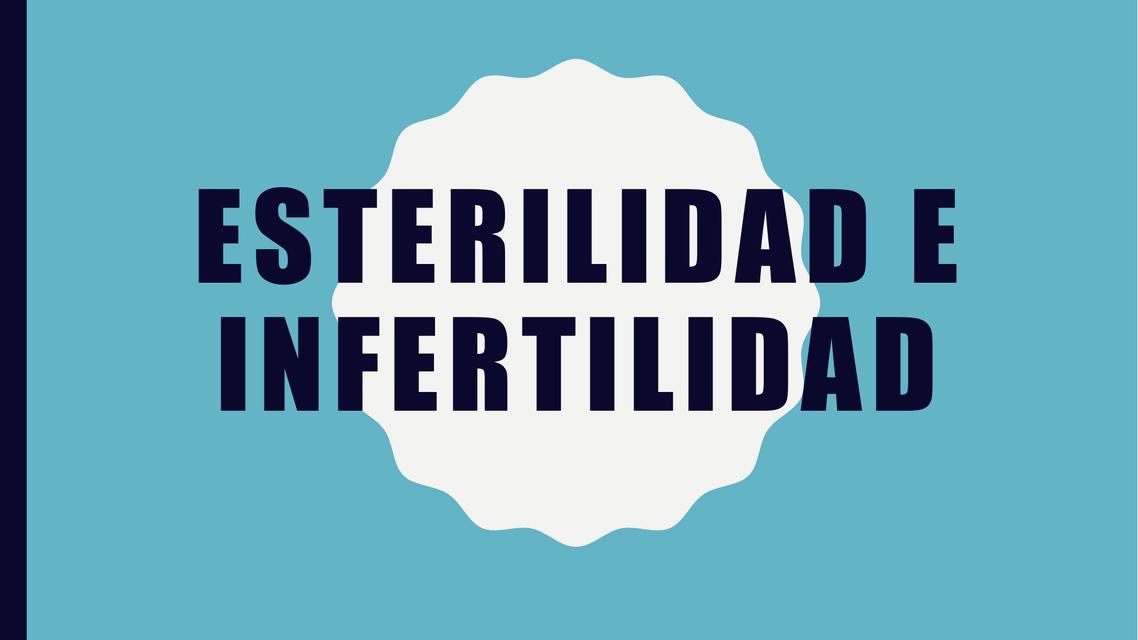 Esterilidad e Infertilidad 