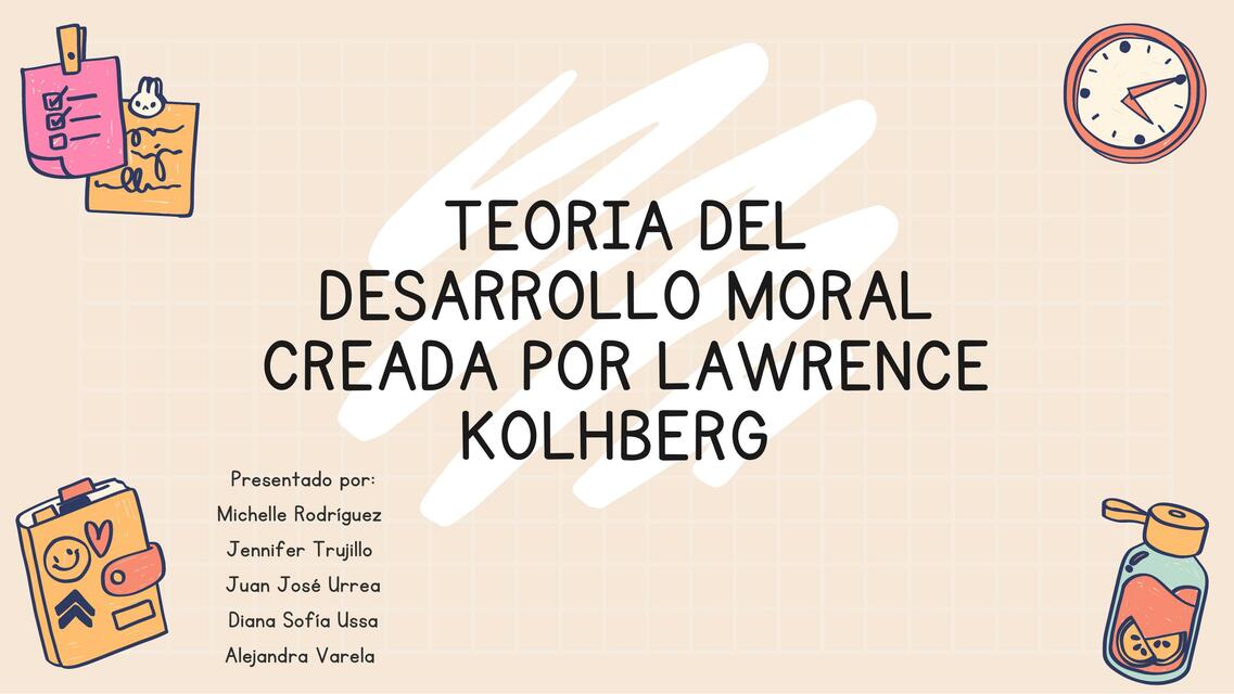 Teoría del desarrollo moral creada por Lawrence Kolhberg 