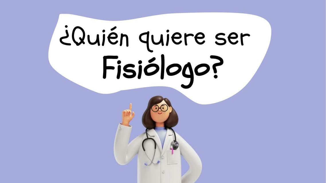 ¿Quién Quiere Ser Fisiólogo?