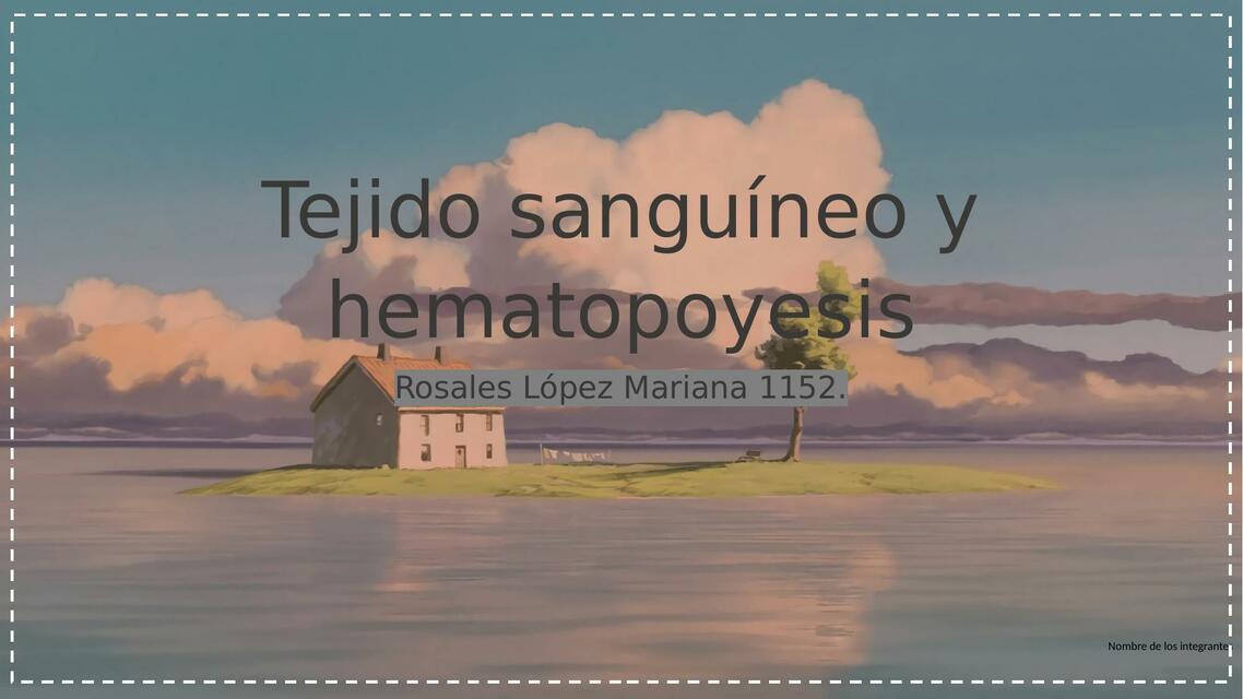 Tejido Sanguíneo y Hematopoyesis 