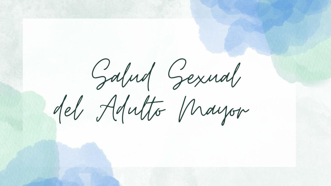 Salud Sexual del Adulto Mayor