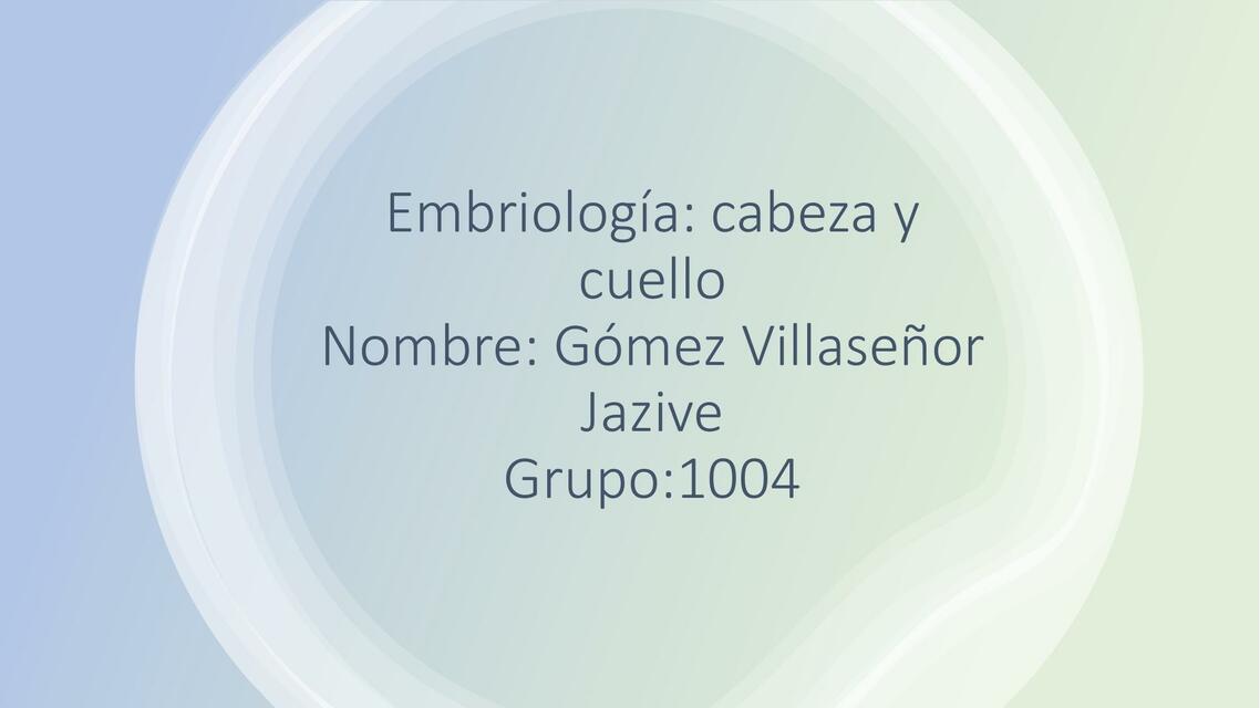 Embriología Cabeza y Cuello