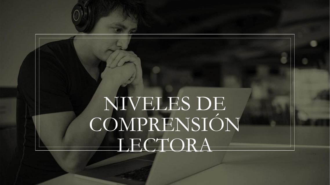 Niveles de comprensión lectora