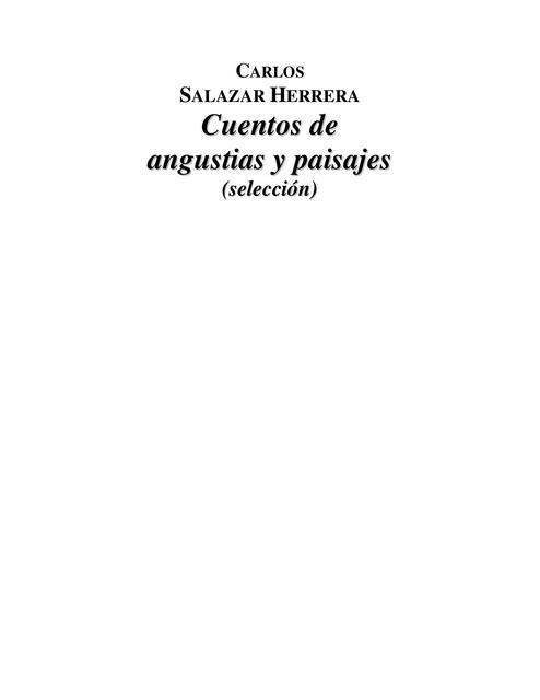 Carlos Salazar Herrera. Cuentos de angustias y paisajes (selección)