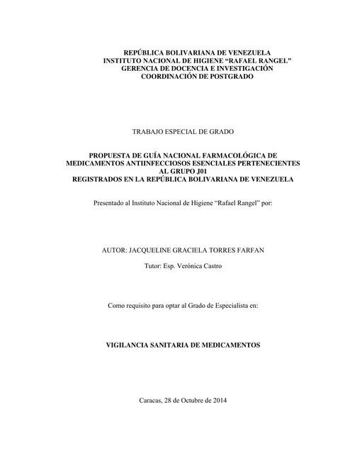 Propuesta de guía nacional farmacológica de medicamentos antiinfecciosos esenciales pertenecientes al grupo J01, registrados en la República Bolivariana de Venezuela