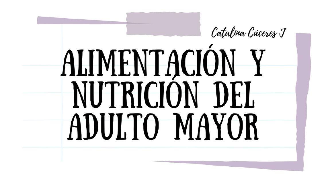 Alimentación y nutrición del adulto mayor