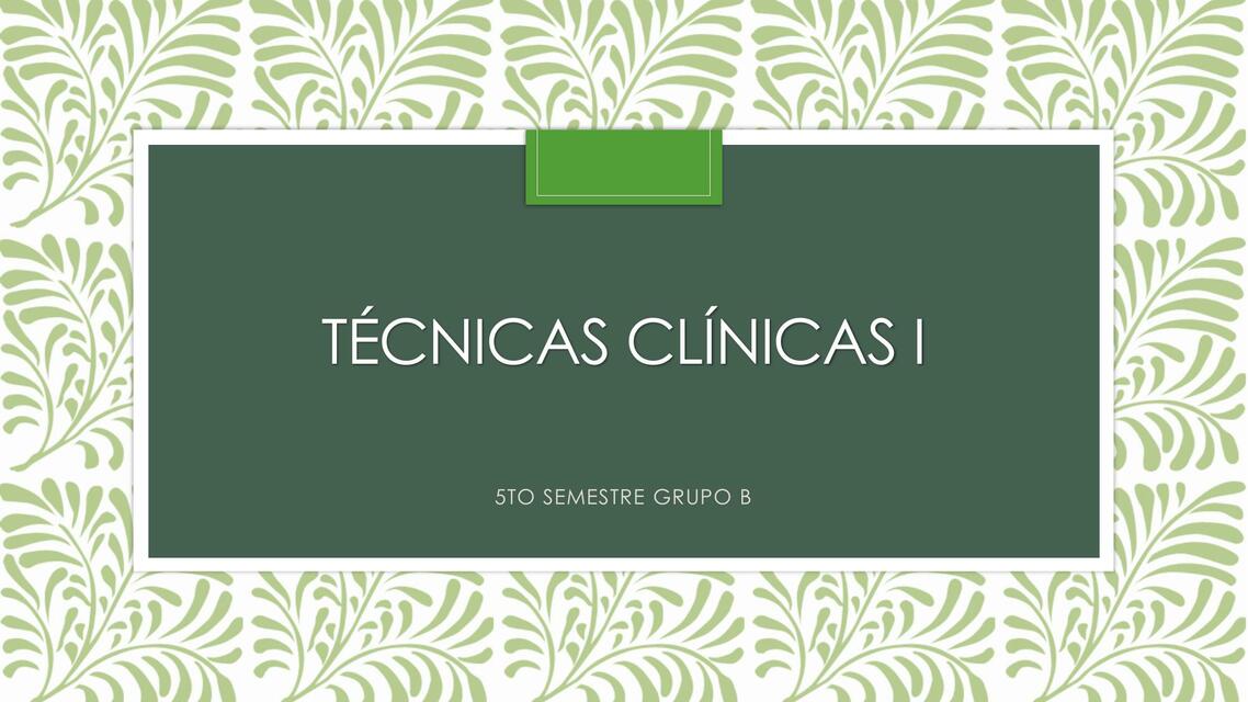 Técnicas clínicas