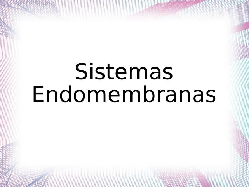 Sistema endomembranoso 