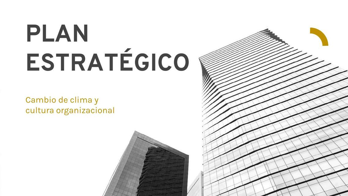 Plan estratégico liderazgo - Cambio de clima y cultura organizacional