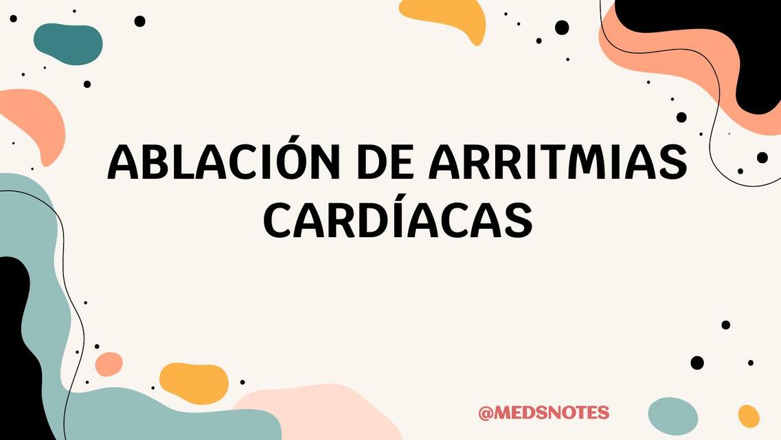 Ablación de arritmias cardíacas   